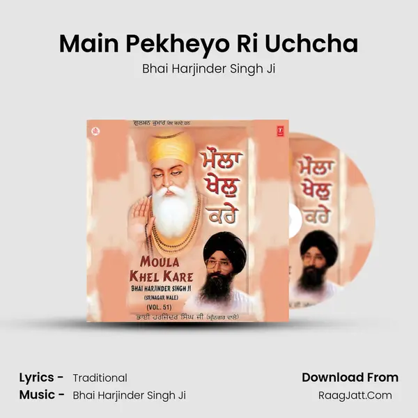 Main Pekheyo Ri Uchcha MP3 Song by Bhai Harjinder Singh Ji Cover