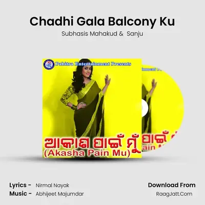 Chadhi Gala Balcony Ku MP3 Song by Subhasis Mahakud Cover