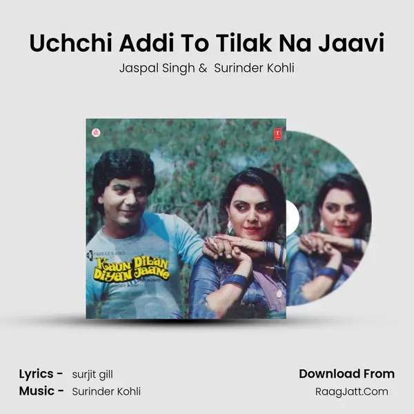 Uchchi Addi To Tilak Na Jaavi MP3 Song by Jaspal Singh Cover
