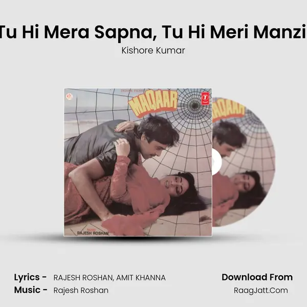 Tu Hi Mera Sapna, Tu Hi Meri Manzil MP3 Song by Kishore Kumar Cover