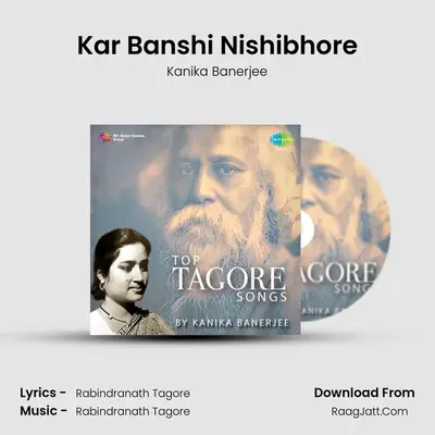 Kar Banshi Nishibhore MP3 Song by Kanika Banerjee Cover
