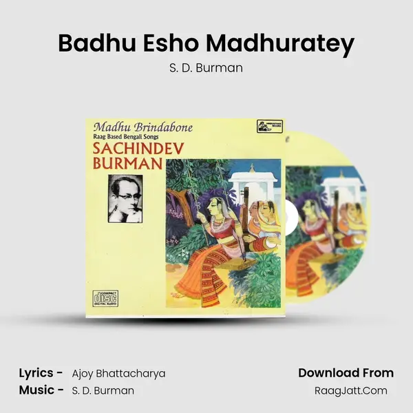 Badhu Esho Madhuratey MP3 Song by S. D. Burman Cover