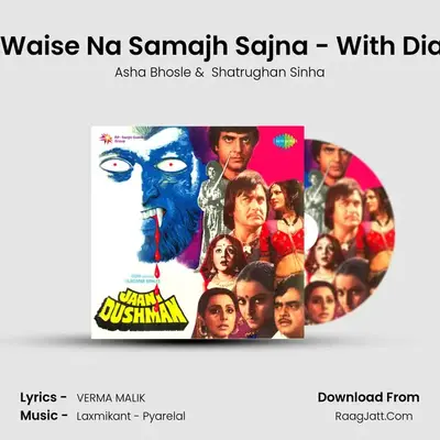 Aaise Waise Na Samajh Sajna - With Dialogue MP3 Song by Asha Bhosle Cover
