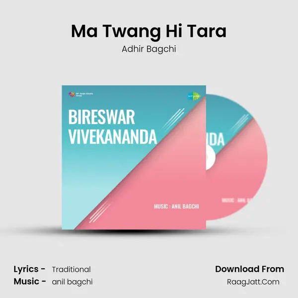 Ma Twang Hi Tara MP3 Song by Adhir Bagchi Cover