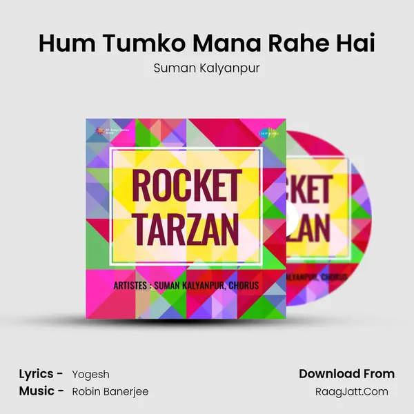 Hum Tumko Mana Rahe Hai MP3 Song by Suman Kalyanpur Cover