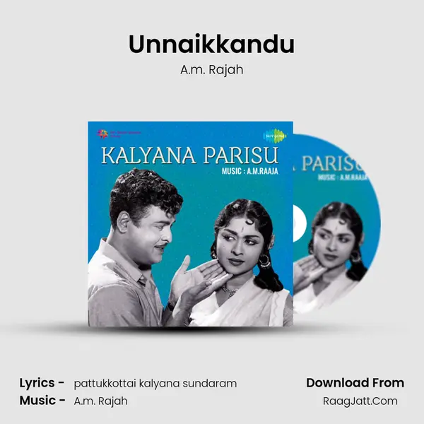 Unnaikkandu MP3 Song by A.m. Rajah Cover