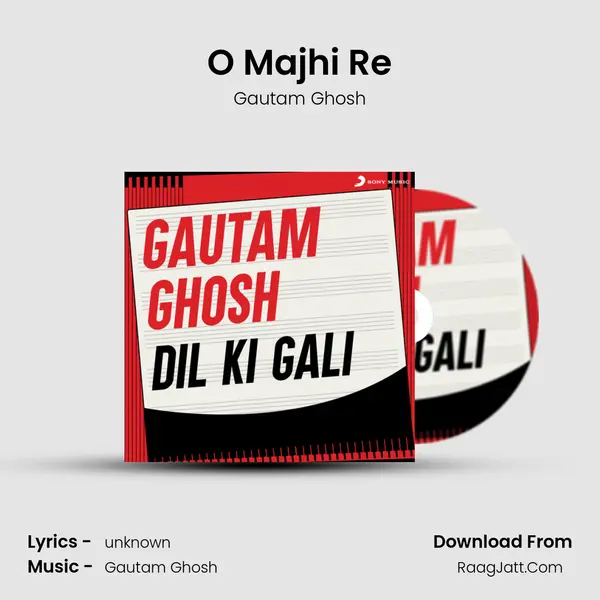 O Majhi Re MP3 Song by Gautam Ghosh Cover