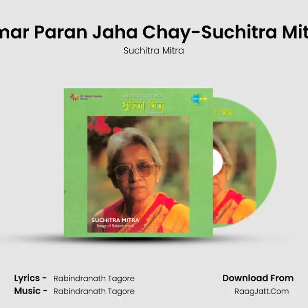 Amar Paran Jaha Chay-Suchitra Mitra MP3 Song by Suchitra Mitra Cover