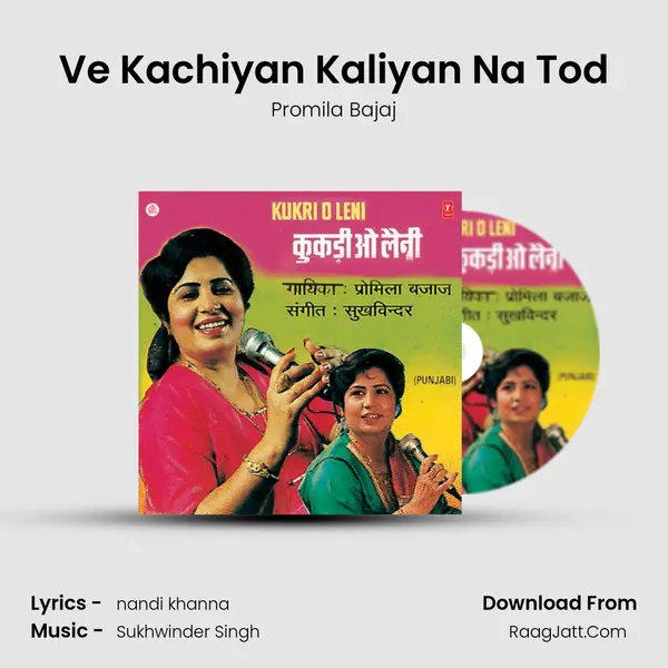 Ve Kachiyan Kaliyan Na Tod MP3 Song by Promila Bajaj Cover