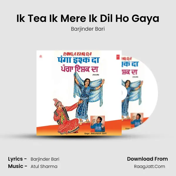 Ik Tea Ik Mere Ik Dil Ho Gaya MP3 Song by Barjinder Bari Cover
