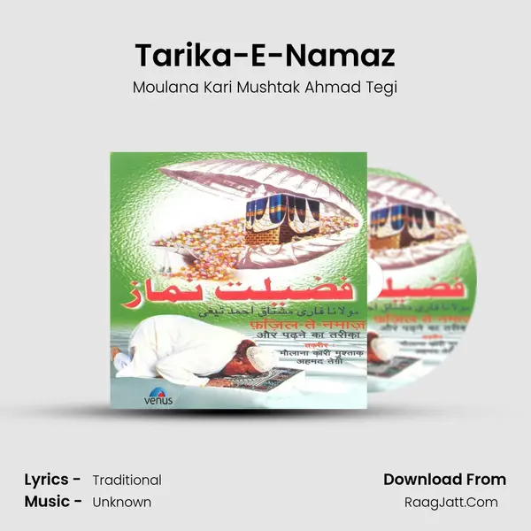 Tarika-E-Namaz MP3 Song by Moulana Kari Mushtak Ahmad Tegi Cover