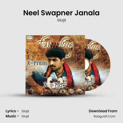 Neel Swapner Janala MP3 Song by Silajit Cover