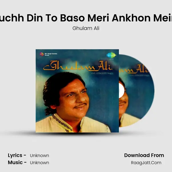 Kuchh Din To Baso Meri Ankhon Mein (Live) MP3 Song by Ghulam Ali Cover