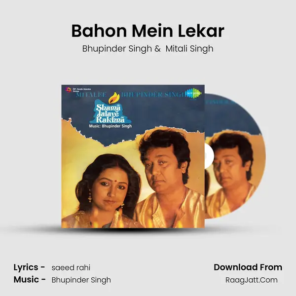 Bahon Mein Lekar MP3 Song by Bhupinder Singh Cover