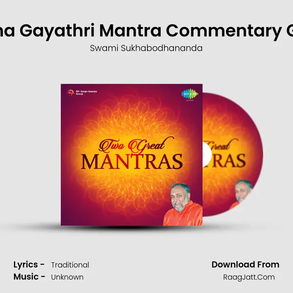 Om Chanting Guru Brahma Gayathri Mantra Commentary Gayathri Mantra Chanting MP3 Song by Swami Sukhabodhananda Cover