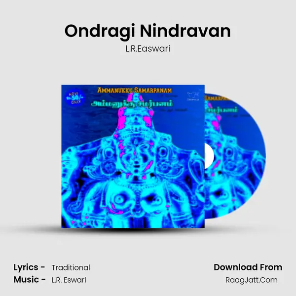Ondragi Nindravan MP3 Song by L.R.Easwari Cover