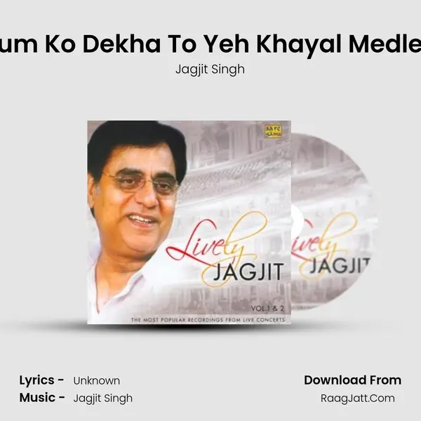 Tum Ko Dekha To Yeh Khayal Medley MP3 Song by Jagjit Singh Cover