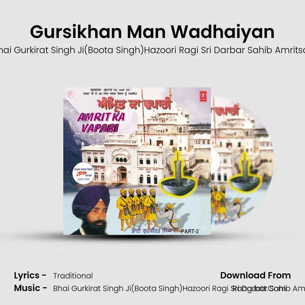 Gursikhan Man Wadhaiyan MP3 Song by Bhai Gurkirat Singh Ji(Boota Singh)Hazoori Ragi Sri Darbar Sahib Amritsar Cover