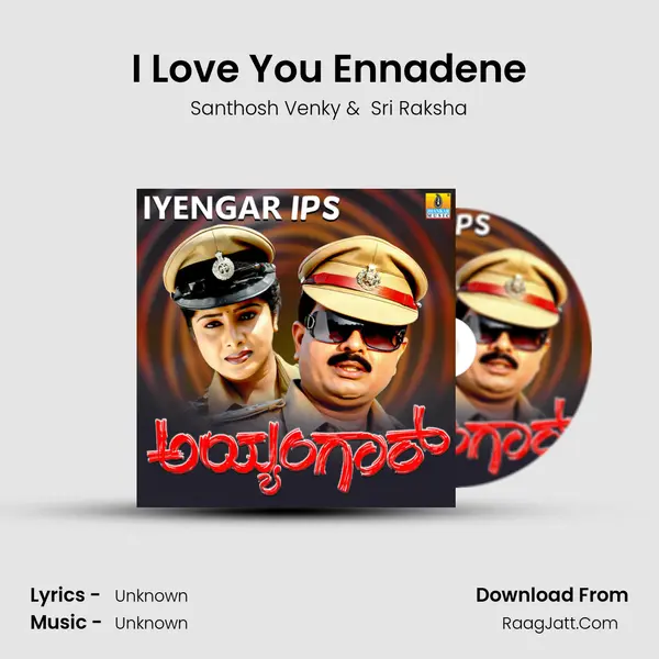 I Love You Ennadene MP3 Song by Santhosh Venky Cover