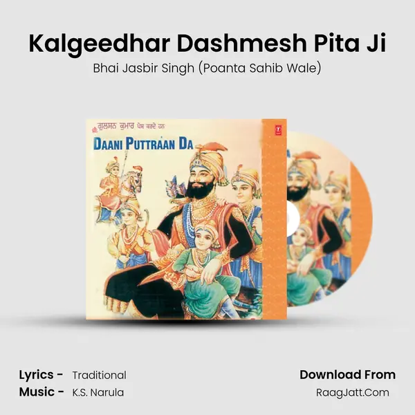 Kalgeedhar Dashmesh Pita Ji MP3 Song by Bhai Jasbir Singh (Poanta Sahib Wale) Cover