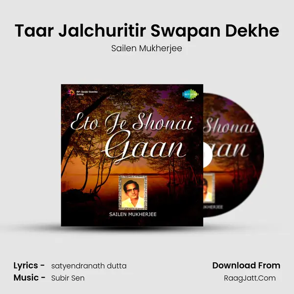Taar Jalchuritir Swapan Dekhe MP3 Song by Sailen Mukherjee Cover