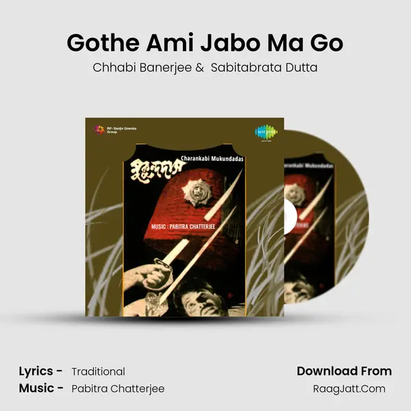 Gothe Ami Jabo Ma Go MP3 Song by Chhabi Banerjee Cover
