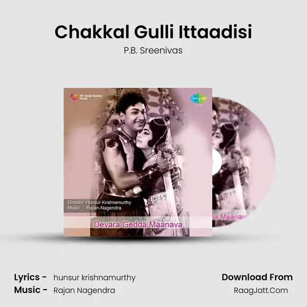 Chakkal Gulli Ittaadisi MP3 Song by P.B. Sreenivas Cover