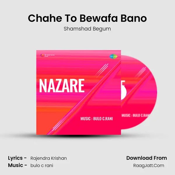 Chahe To Bewafa Bano MP3 Song by Shamshad Begum Cover