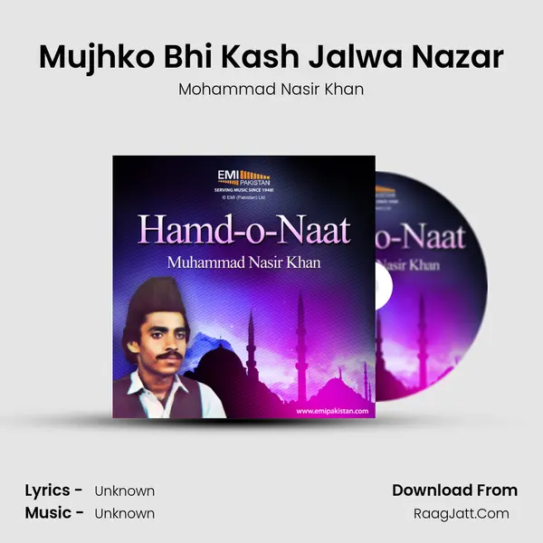 Mujhko Bhi Kash Jalwa Nazar MP3 Song by Mohammad Nasir Khan Cover