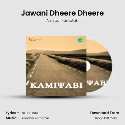 Jawani Dheere Dheere MP3 Song by Amirbai Karnataki Cover