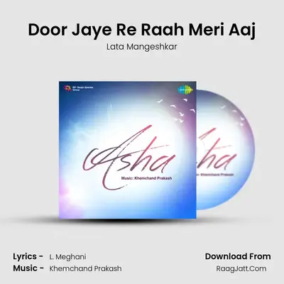 Door Jaye Re Raah Meri Aaj MP3 Song by Lata Mangeshkar Cover