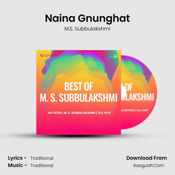 Naina Gnunghat MP3 Song by M.S. Subbulakshmi Cover