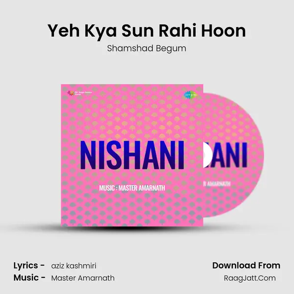 Yeh Kya Sun Rahi Hoon MP3 Song by Shamshad Begum Cover