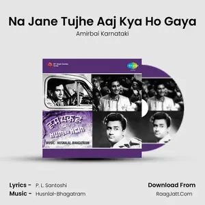 Na Jane Tujhe Aaj Kya Ho Gaya Cover