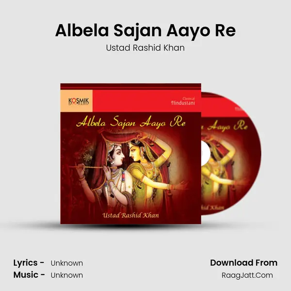 Albela Sajan Aayo Re MP3 Song by Ustad Rashid Khan Cover