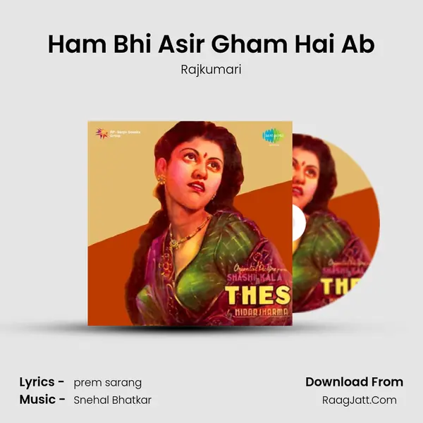 Ham Bhi Asir Gham Hai Ab MP3 Song by Rajkumari Cover