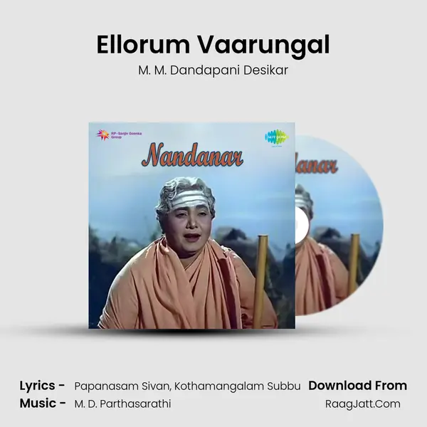 Ellorum Vaarungal MP3 Song by M. M. Dandapani Desikar Cover