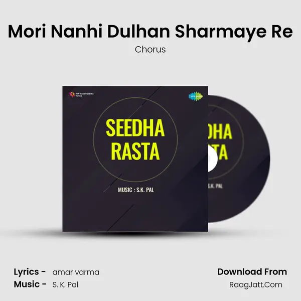 Mori Nanhi Dulhan Sharmaye Re MP3 Song by Chorus Cover