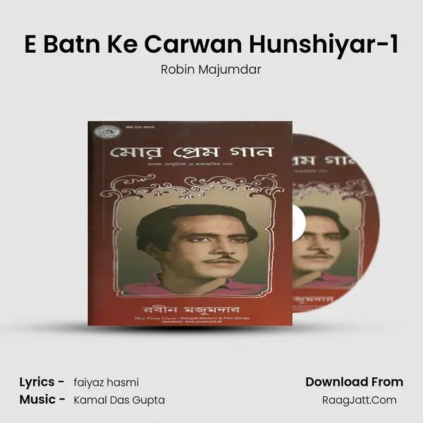 E Batn Ke Carwan Hunshiyar-1 MP3 Song by Robin Majumdar Cover