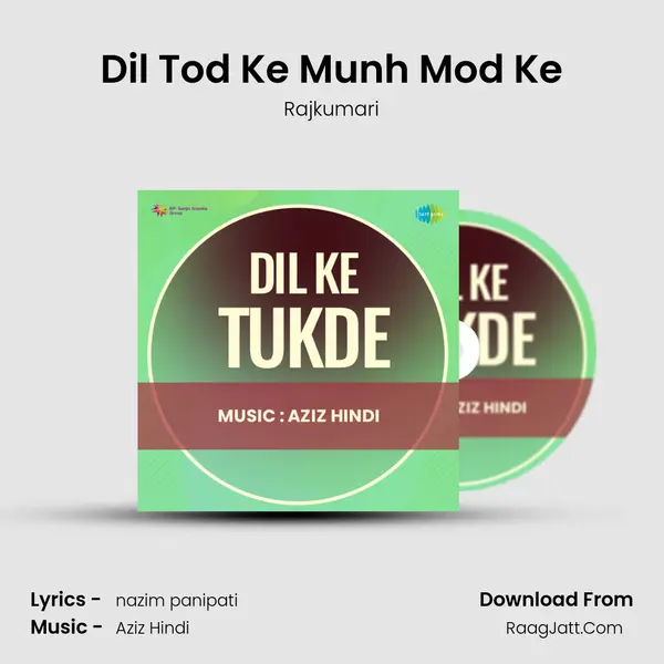 Dil Tod Ke Munh Mod Ke MP3 Song by Rajkumari Cover