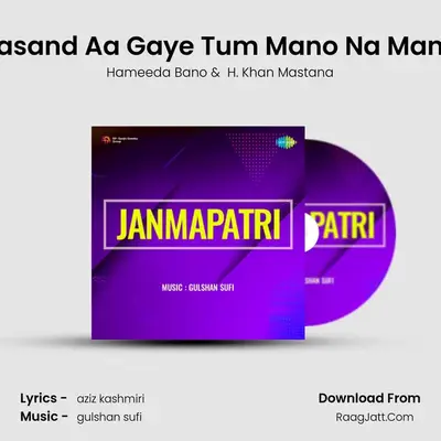 Pasand Aa Gaye Tum Mano Na Mano MP3 Song by Hameeda Bano Cover