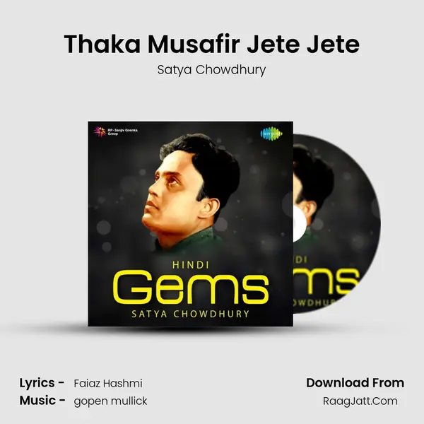 Thaka Musafir Jete Jete MP3 Song by Satya Chowdhury Cover