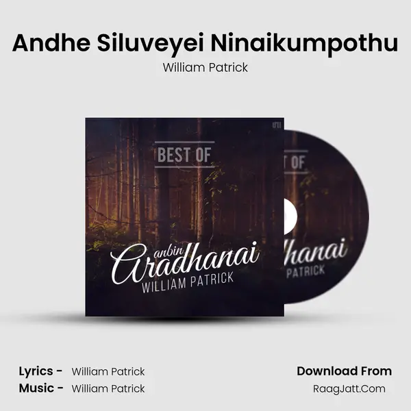 Andhe Siluveyei Ninaikumpothu MP3 Song by William Patrick Cover