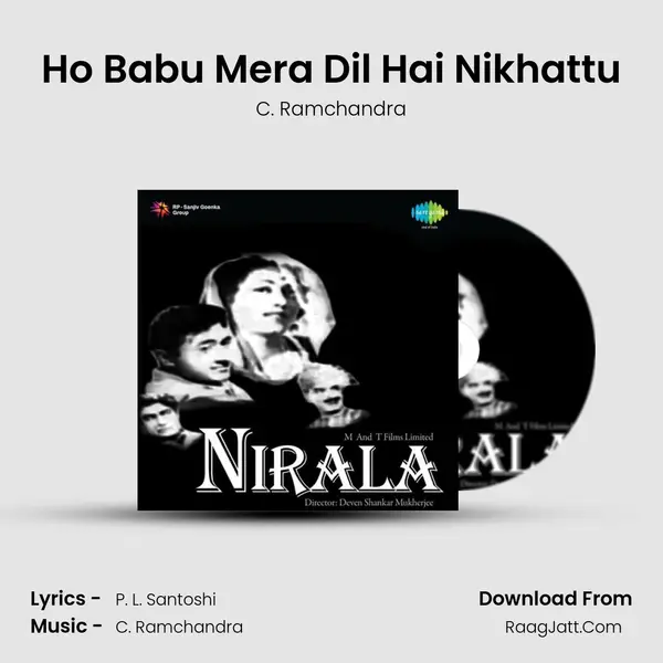 Ho Babu Mera Dil Hai Nikhattu MP3 Song by C. Ramchandra Cover