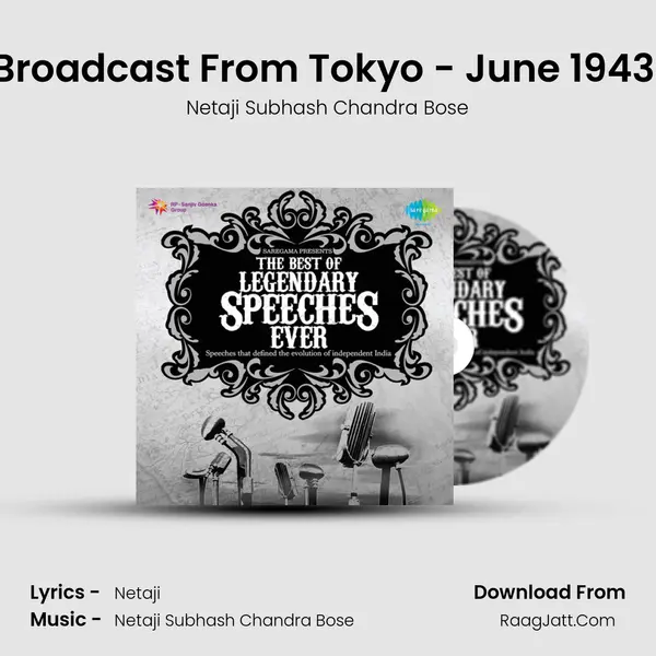 Broadcast From Tokyo - June 1943 (Edited) MP3 Song by Netaji Subhash Chandra Bose Cover