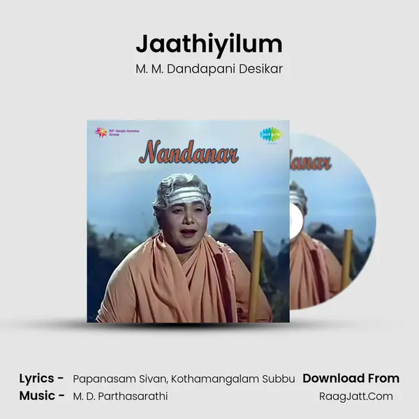 Jaathiyilum MP3 Song by M. M. Dandapani Desikar Cover