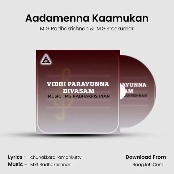 Aadamenna Kaamukan MP3 Song by M G Radhakrishnan Cover