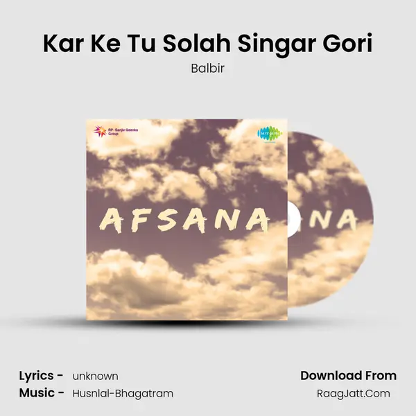 Kar Ke Tu Solah Singar Gori MP3 Song by Balbir Cover