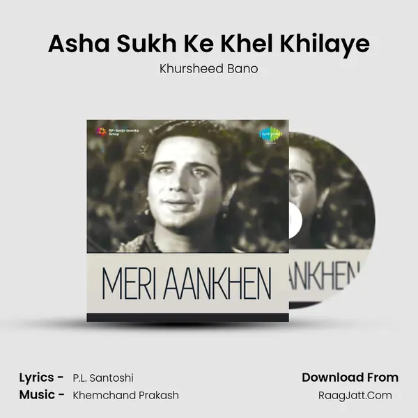 Asha Sukh Ke Khel Khilaye MP3 Song by Khursheed Bano Cover