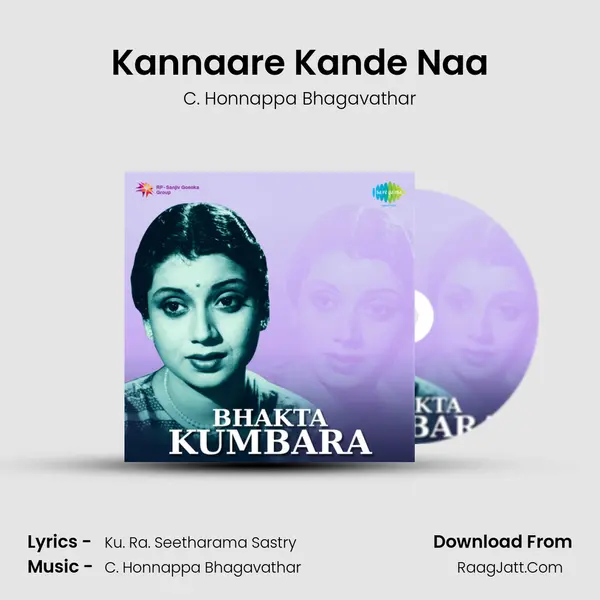 Kannaare Kande Naa MP3 Song by C. Honnappa Bhagavathar Cover